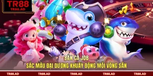 Bắn Cá JDB - Sắc Màu Đại Dương Khuấy Động Mỗi Vòng Săn