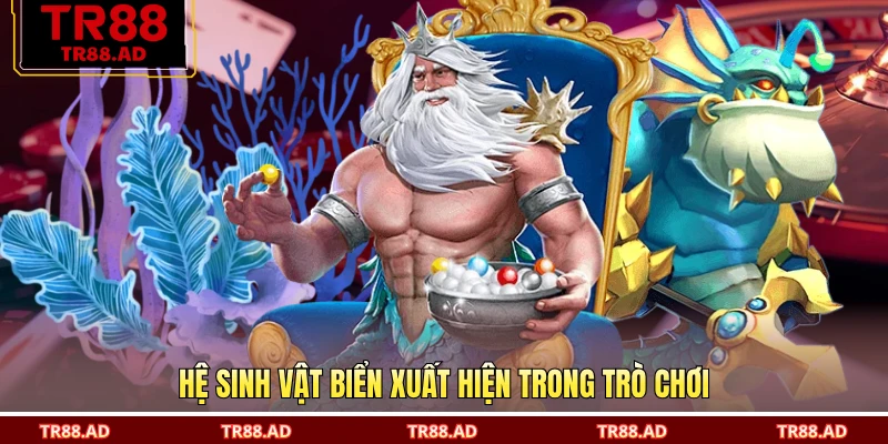 Hệ sinh vật biển xuất hiện trong trò chơi