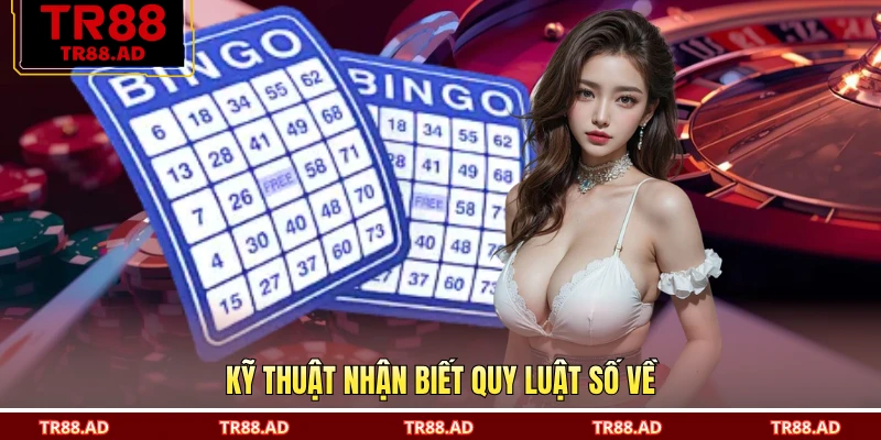 Kỹ thuật nhận biết quy luật số về