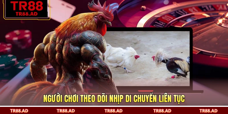 Người chơi theo dõi nhịp di chuyển liên tục