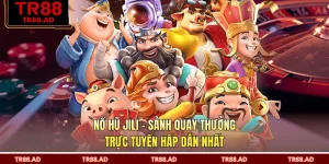 Nổ Hũ JILI - Sảnh Quay Thưởng Trực Tuyến Hấp Dẫn Nhất