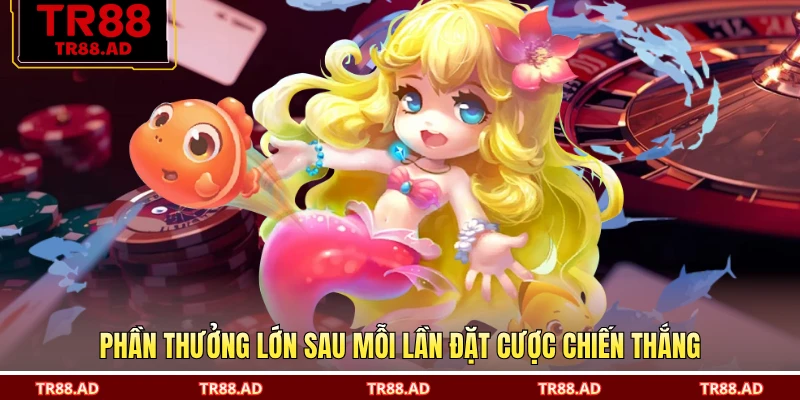 Phần thưởng lớn sau mỗi lần đặt cược chiến thắng