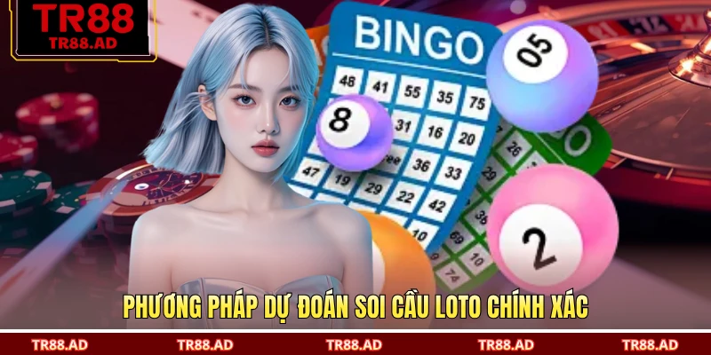 Phương pháp dự đoán soi cầu loto chính xác