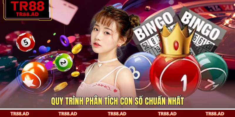 Quy trình phân tích con số chuẩn nhất