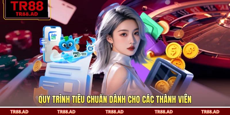 Quy trình tiêu chuẩn dành cho các thành viên