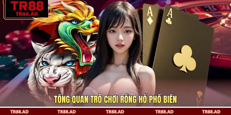Tổng quan trò chơi rồng hổ phổ biến