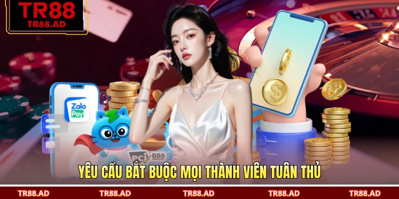 Yêu cầu bắt buộc mọi thành viên tuân thủ